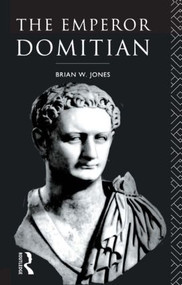 The Emperor Domitian - 9780415101950 by Brian Jones, 9780415101950