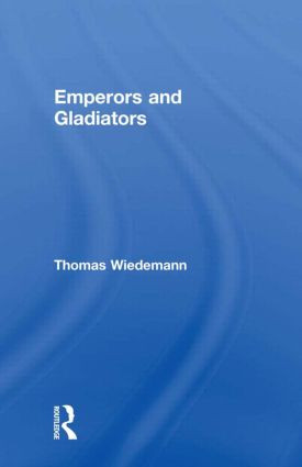 Emperors and Gladiators - 9780415121644 by Thomas Wiedemann, 9780415121644