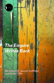 The Empire Writes Back (Theory and Practice in Post-Colonial Literatures) - 9780415280204 by Bill Ashcroft, Gareth Griffiths, Helen Tiffin, 9780415280204