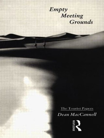Empty Meeting Grounds (The Tourist Papers) by Dean MacCannell, 9780415056939