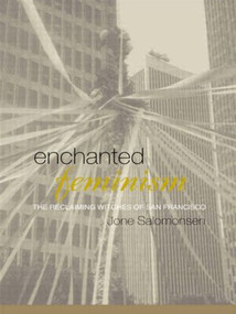 Enchanted Feminism (The Reclaiming Witches of San Francisco) - 9780415223935 by Jone Salomonsen, 9780415223935
