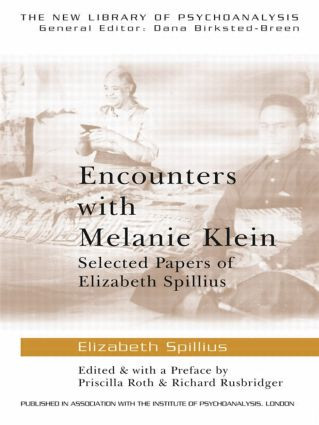 Encounters with Melanie Klein (Selected Papers of Elizabeth Spillius) - 9780415419994 by Elizabeth Spillius, Priscilla Roth, Richard Rusbridger, 9780415419994