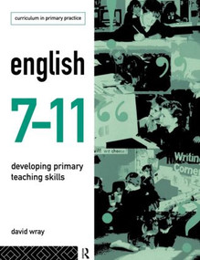 English 7-11 (Developing Primary Teaching Skills) by David Wray, 9780415104272