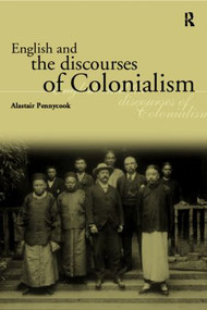 English and the Discourses of Colonialism - 9780415178488 by Alastair Pennycook, 9780415178488