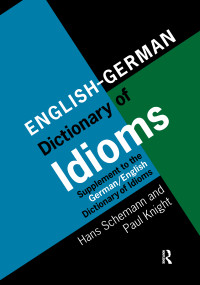 English/German Dictionary of Idioms (Supplement to the German/English Dictionary of Idioms) by Professor Hans Schemann, 9780367596422