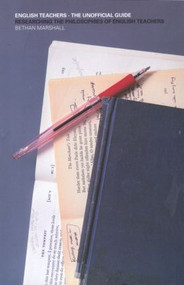 English Teachers - The Unofficial Guide (Researching the Philosophies of English Teachers) - 9780415240789 by Bethan Marshall, 9780415240789