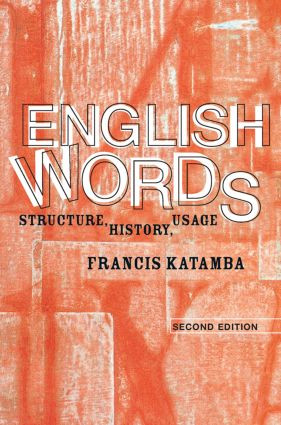English Words (Structure, History, Usage) - 9780415298933 by Francis Katamba, 9780415298933