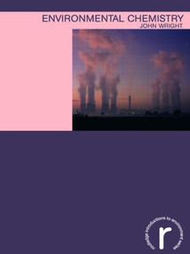 Environmental Chemistry - 9780415226011 by John Wright, 9780415226011