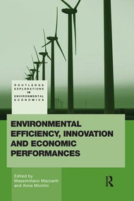 Environmental Efficiency, Innovation and Economic Performances - 9780415539807 by Anna Montini, Massimiliano Mazzanti, 9780415539807