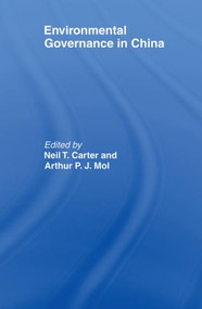 Environmental Governance in China - 9780415463737 by Neil Carter, Arthur P.J. Mol, 9780415463737