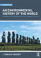 An Environmental History of the World (Humankind's Changing Role in the Community of Life) - 9780415481502 by J. Donald Hughes, 9780415481502