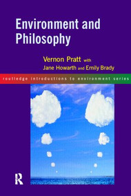 Environment and Philosophy by Emily Brady, with Jane Howarth, Vernon Pratt, 9780415145114