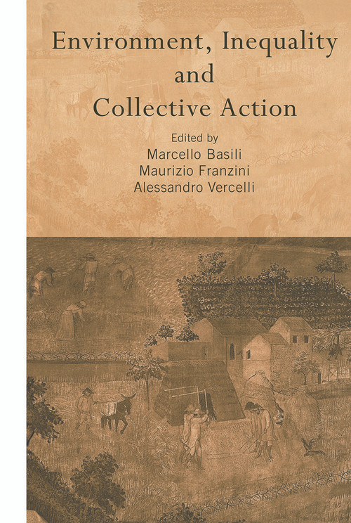 Environment, Inequality and Collective Action - 9780415647519 by Marcello Basili, Maurizio Franzini, Alessandro Vercelli, 9780415647519