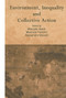 Environment, Inequality and Collective Action - 9780415647519 by Marcello Basili, Maurizio Franzini, Alessandro Vercelli, 9780415647519