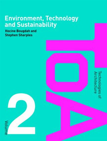 Environment, Technology and Sustainability by Hocine Bougdah, Stephen Sharples, 9780415403795