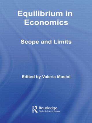Equilibrium in Economics (Scope and Limits) - 9780415493666 by Valeria Mosini, 9780415493666