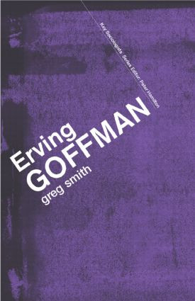 Erving Goffman - 9780415355919 by Greg Smith, 9780415355919