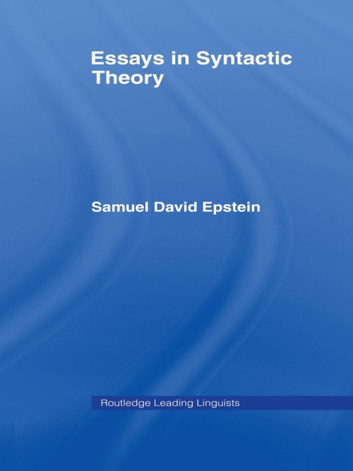Essays in Syntactic Theory - 9780415647557 by Samuel David Epstein, 9780415647557