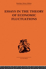 Essays in the Theory of Economic Fluctuations by M. Kalecki, 9780415434652