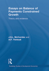 Essays on Balance of Payments Constrained Growth (Theory and Evidence) - 9780415647540 by J.S.L. McCombie, A.P. Thirlwall, 9780415647540