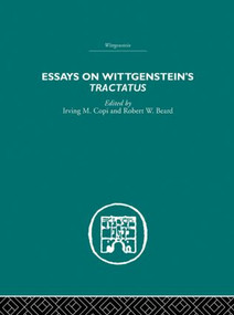 Essays on Wittgenstein's Tractatus by Irving M. Copi, Robert W. Beard, 9780415611015