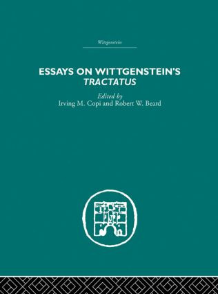 Essays on Wittgenstein's Tractatus by Irving M. Copi, Robert W. Beard, 9780415611015