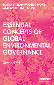 Essential Concepts of Global Environmental Governance - 9780367418694 by Jean-Frederic Morin, Amandine Orsini, 9780367418694