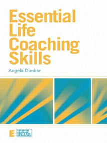 Essential Life Coaching Skills - 9780415458979 by Angela Dunbar, 9780415458979