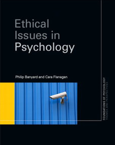 Ethical Issues in Psychology - 9780415429887 by Philip Banyard, Cara Flanagan, 9780415429887