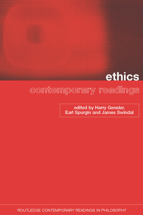Ethics: Contemporary Readings - 9780415256810 by Harry Gensler, Earl Spurgin, James Swindal, 9780415256810