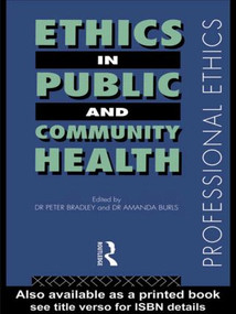 Ethics in Public and Community Health - 9780415220552 by Peter Bradley, Peter M Bradley, Amanda Burls, 9780415220552
