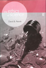 The Ethics of Science (An Introduction) - 9780415166980 by David B. Resnik, 9780415166980