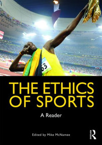 The Ethics of Sports (A Reader) by Mike McNamee, 9780415478618