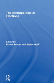 The Ethnopolitics of Elections - 9780415495028 by Florian Bieber, Stefan Wolff, 9780415495028