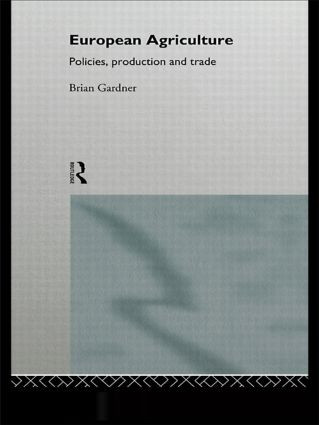 European Agriculture (Policies, Production and Trade) - 9780415085335 by Brian Gardner, 9780415085335