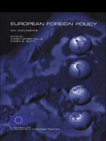 European Foreign Policy (Key Documents) - 9780415158237 by Christopher Hill, Karen E. Smith, 9780415158237