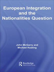 European Integration and the Nationalities Question - 9780415543378 by John McGarry, Michael Keating, 9780415543378