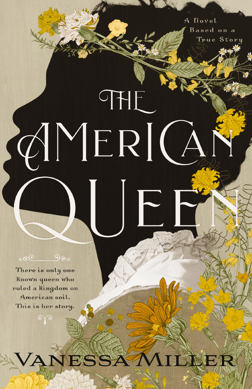 The American Queen (An Award-Winning Historical Fiction Novel about the Real-Life Black Woman Who Ruled a Kingdom on American Soil) - 9780840708908 by Vanessa Miller, 9780840708908
