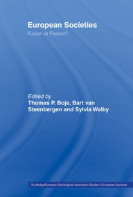 European Societies (Fusion or Fission?) - 9780415463287 by Thomas Boje, Bart Van Steenbergen, Sylvia Walby, 9780415463287