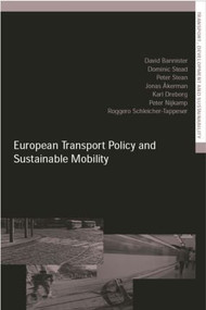 European Transport Policy and Sustainable Mobility - 9780415234092 by Jonas Akerman, David Banister, Karl Dreborg, Peter Nijkamp, Ruggero Schleicher-Tappeser, Dominic Stead, Peter Steen, 9780415234092