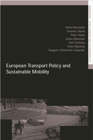 European Transport Policy and Sustainable Mobility - 9780415234092 by Jonas Akerman, David Banister, Karl Dreborg, Peter Nijkamp, Ruggero Schleicher-Tappeser, Dominic Stead, Peter Steen, 9780415234092