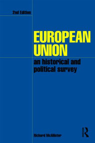 European Union (An Historical and Political Survey) by Richard McAllister, 9780415407618