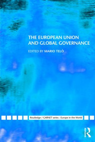 The European Union and Global Governance - 9780415549509 by Mario Telò, 9780415549509