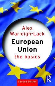 European Union: The Basics - 9780415414678 by Alex Warleigh-Lack, 9780415414678