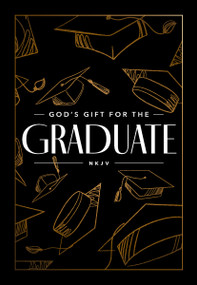 God's Gift for the Graduate NKJV by Jack Countryman, 9781400243099