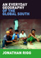 An Everyday Geography of the Global South by Jonathan Rigg, 9780415376099