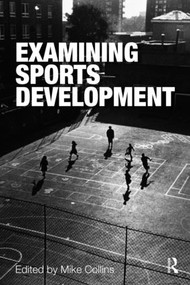 Examining Sports Development by Mike Collins, 9780415339902