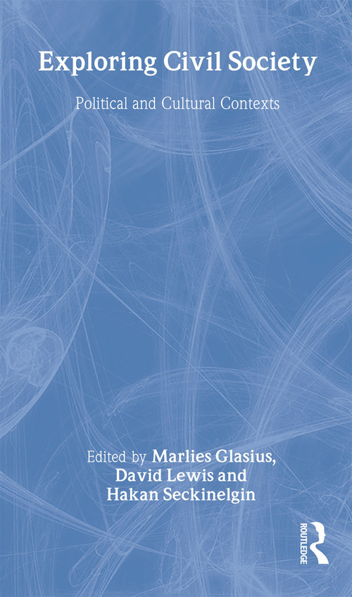 Exploring Civil Society (Political and Cultural Contexts) - 9780415325462 by Marlies Glasius, David Lewis, Hakan Seckinelgin, 9780415325462