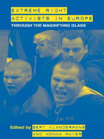 Extreme Right Activists in Europe (Through the magnifying glass) - 9780415494434 by Bert Klandermans, Nonna Mayer, 9780415494434