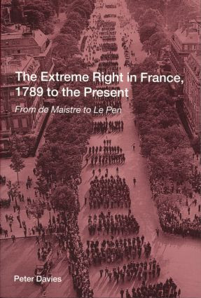 The Extreme Right in France, 1789 to the Present (From de Maistre to Le Pen) - 9780415239820 by Peter Davies, 9780415239820